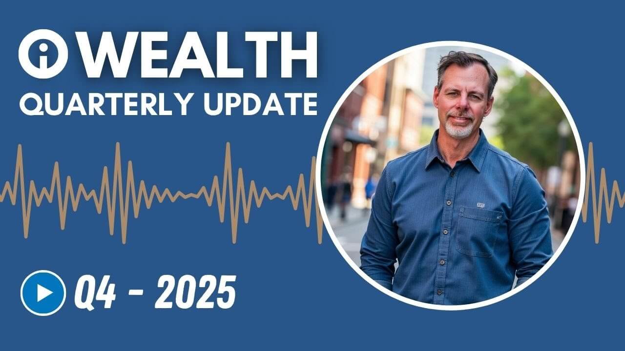 Image of Brad Connors CEO of iWealth with the title iWealth Q4 2025 Quarterly Update